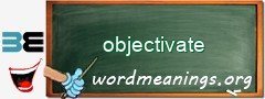 WordMeaning blackboard for objectivate